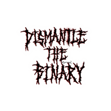 Load image into Gallery viewer, Dismantle the Binary – Empowering Trans and Non-binary Sticker

