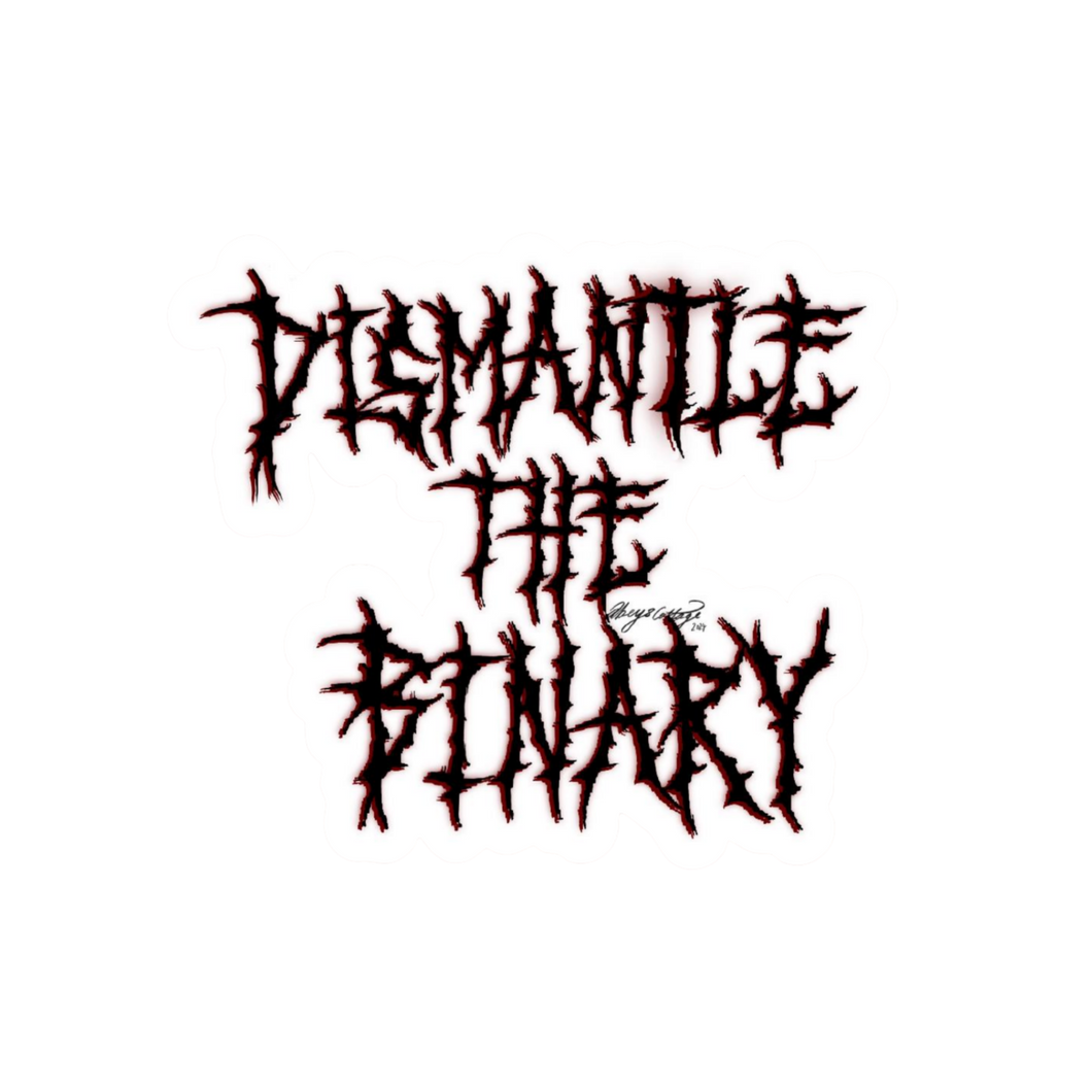 Dismantle the Binary – Empowering Trans and Non-binary Sticker