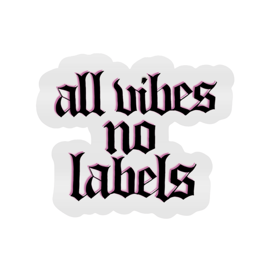 All Vibes No Labels – Embrace Your Freedom Sticker