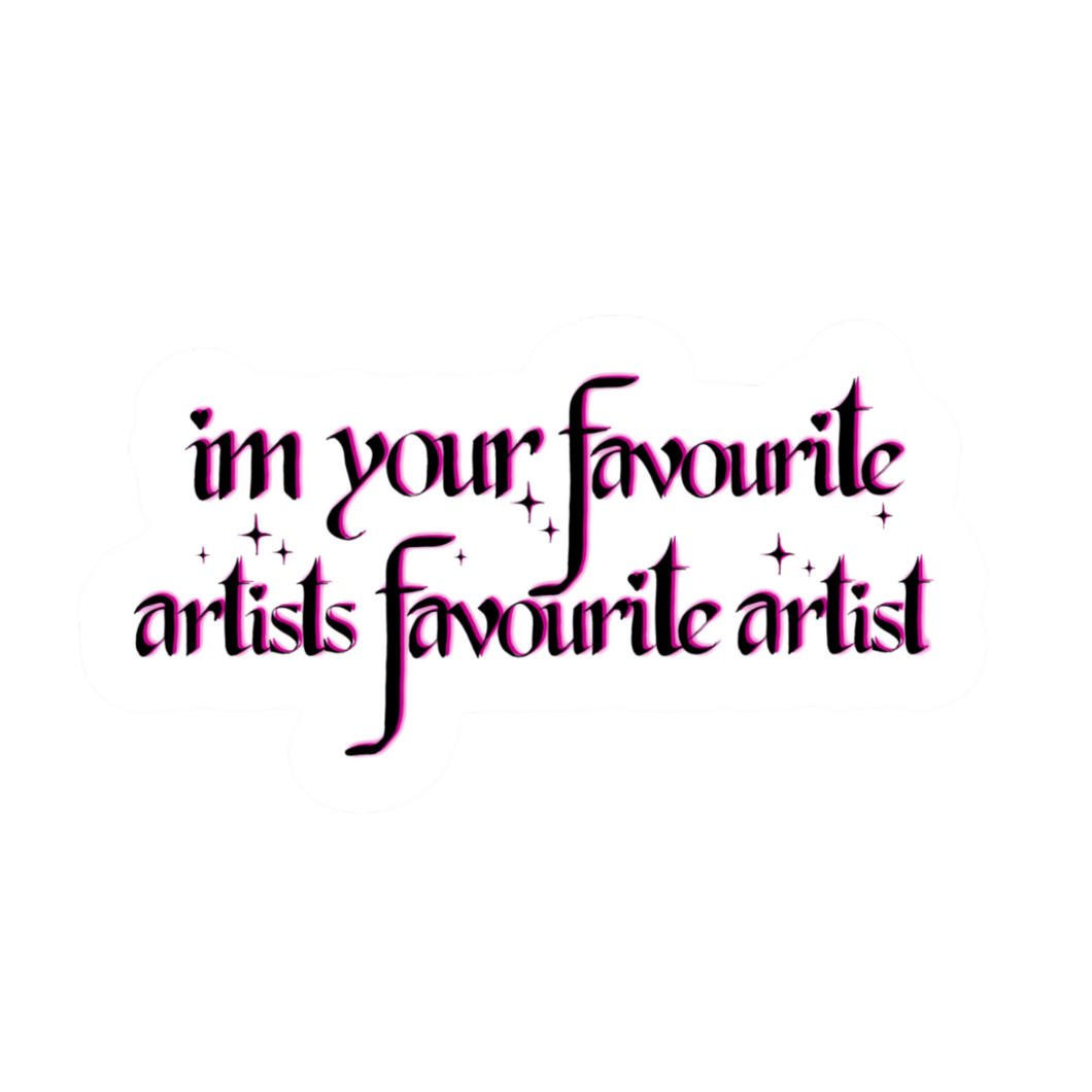 I'm Your Favourite Artist's Favourite Artist – Chappell Roan x Sasha Colby Inspired Sticker