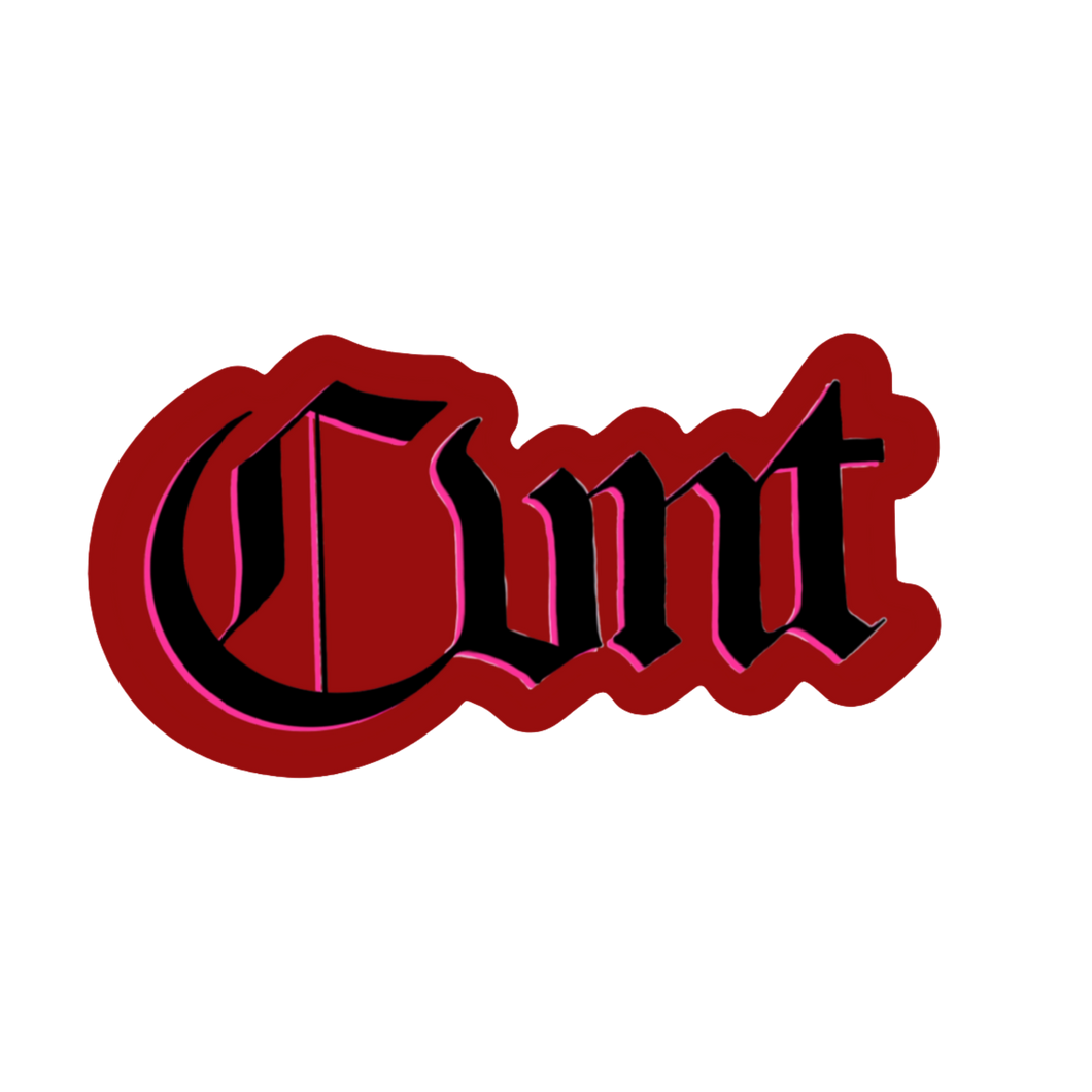 Cunt – Bold Reclamation Sticker